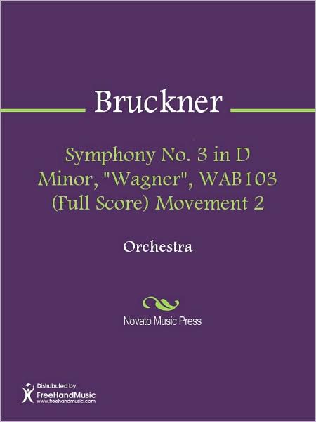 Symphony No. 3 in D Minor, "Wagner", WAB103 (Full Score) Movement 2