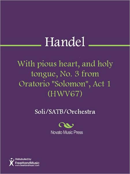 With pious heart, and holy tongue, No. 3 from Oratorio "Solomon", Act 1 (HWV67)