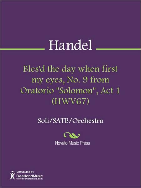 Bles'd the day when first my eyes, No. 9 from Oratorio "Solomon", Act 1 (HWV67)