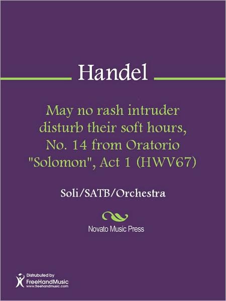 May no rash intruder disturb their soft hours, No. 14 from Oratorio "Solomon", Act 1 (HWV67)
