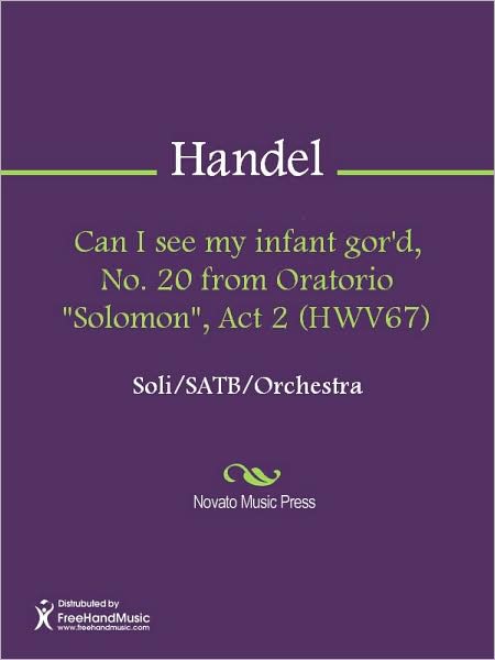 Can I see my infant gor'd, No. 20 from Oratorio "Solomon", Act 2 (HWV67)