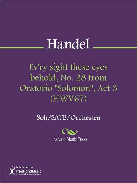 Ev'ry sight these eyes behold, No. 28 from Oratorio "Solomon", Act 3 (HWV67)