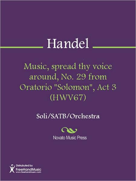 Music, spread thy voice around, No. 29 from Oratorio "Solomon", Act 3 (HWV67)