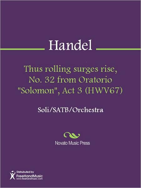Thus rolling surges rise, No. 32 from Oratorio "Solomon", Act 3 (HWV67)