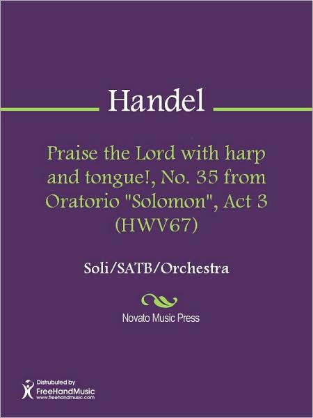 Praise the Lord with harp and tongue!, No. 35 from Oratorio "Solomon", Act 3 (HWV67)