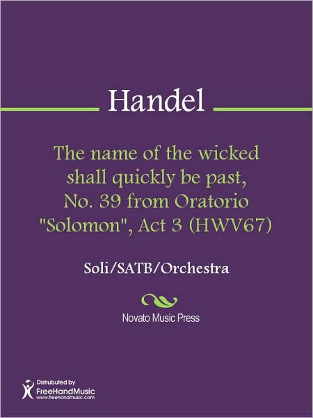 The name of the wicked shall quickly be past, No. 39 from Oratorio "Solomon", Act 3 (HWV67)