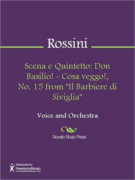 Scena e Quintetto: Don Basilio! - Cosa veggo!, No. 15 from "Il Barbiere di Siviglia"