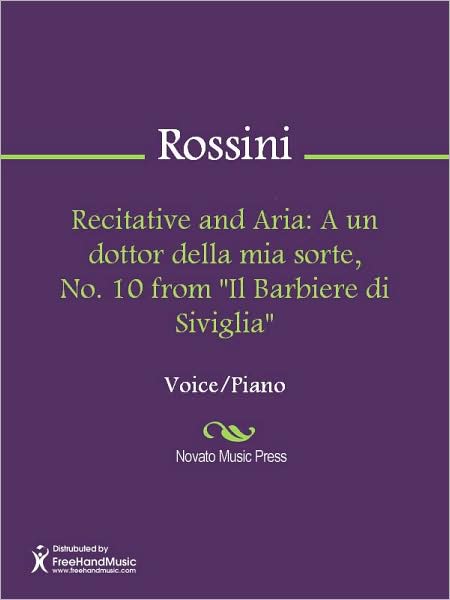 Recitative and Aria: A un dottor della mia sorte, No. 10 from "Il Barbiere di Siviglia"