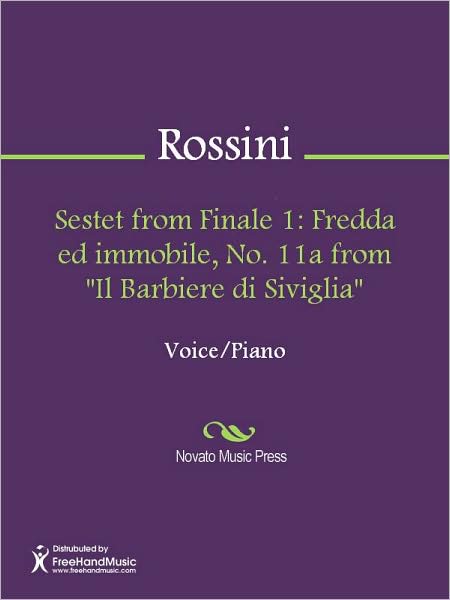 Sestet from Finale 1: Fredda ed immobile, No. 11a from "Il Barbiere di Siviglia"