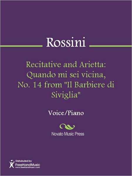 Recitative and Arietta: Quando mi sei vicina, No. 14 from "Il Barbiere di Siviglia"