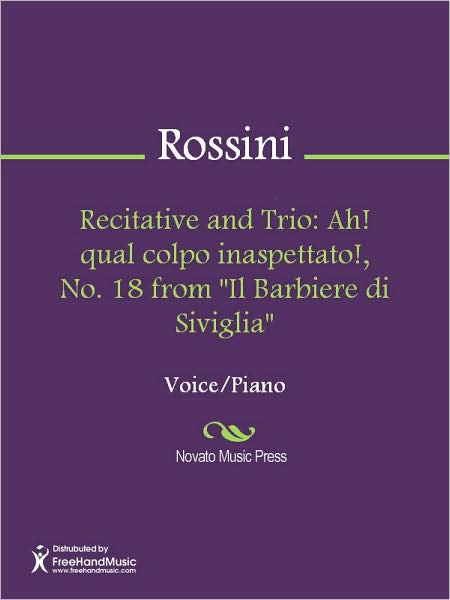 Recitative and Trio: Ah! qual colpo inaspettato!, No. 18 from "Il Barbiere di Siviglia"