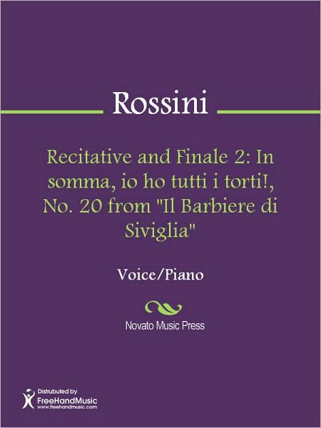 Recitative and Finale 2: In somma, io ho tutti i torti!, No. 20 from "Il Barbiere di Siviglia"