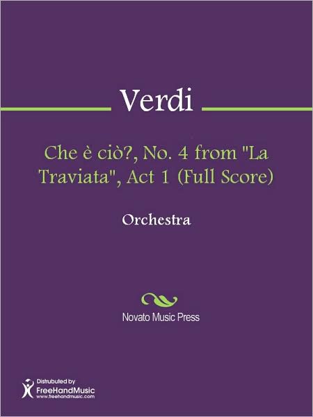 Che e cio?, No. 4 from "La Traviata", Act 1 (Full Score)