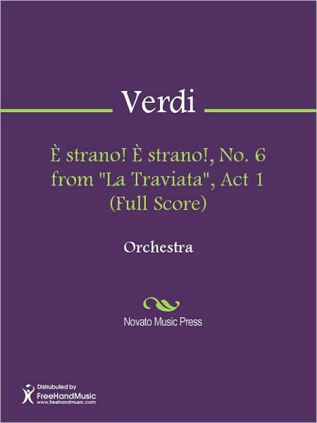 E strano! E strano!, No. 6 from "La Traviata", Act 1 (Full Score)