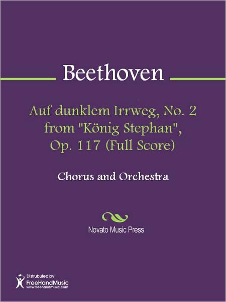 Auf dunklem Irrweg, No. 2 from "Konig Stephan", Op. 117 (Full Score)