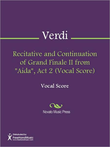 Recitative and Continuation of Grand Finale II from "Aida", Act 2 (Vocal Score)