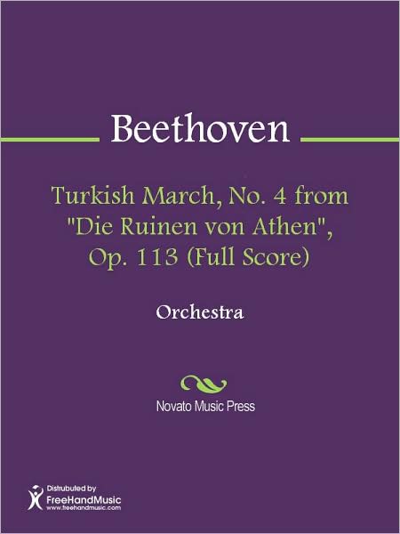 Turkish March, No. 4 from "Die Ruinen von Athen", Op. 113 (Full Score)