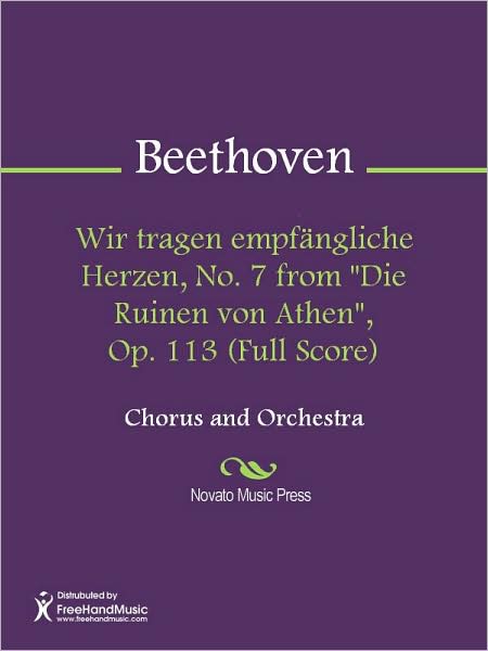 Wir tragen empfangliche Herzen, No. 7 from "Die Ruinen von Athen", Op. 113 (Full Score)