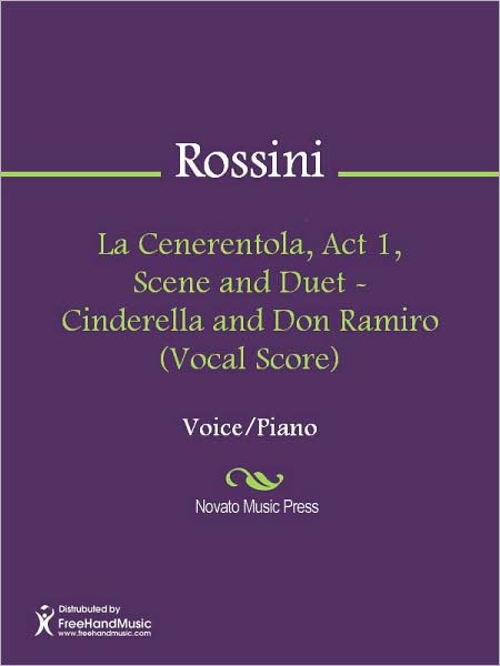 La Cenerentola, Act 1, Scene and Duet - Cinderella and Don Ramiro (Vocal Score)