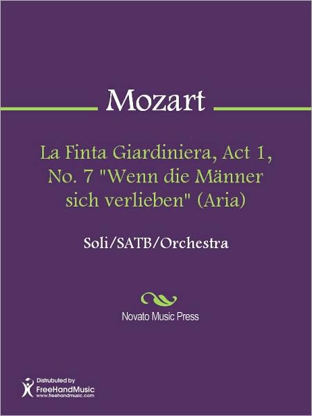 La Finta Giardiniera, Act 1, No. 7 "Wenn die Manner sich verlieben" (Aria)