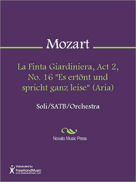 La Finta Giardiniera, Act 2, No. 16 "Es ertont und spricht ganz leise" (Aria)