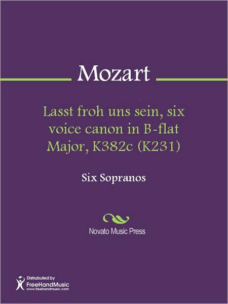 Lasst froh uns sein, six voice canon in B-flat Major, K382c (K231)