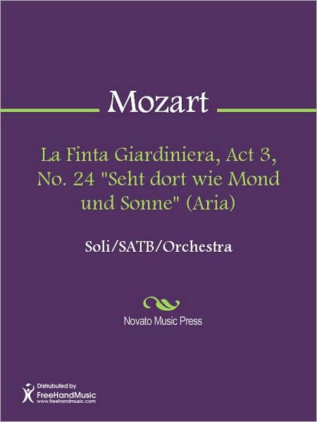 La Finta Giardiniera, Act 3, No. 24 "Seht dort wie Mond und Sonne" (Aria)