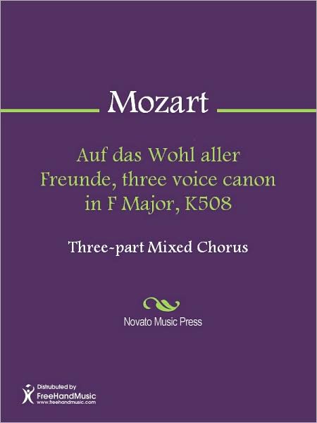 Auf das Wohl aller Freunde, three voice canon in F Major, K508