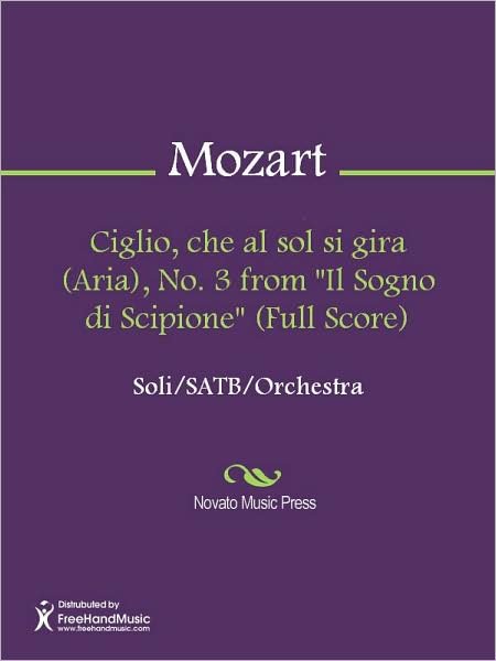 Ciglio, che al sol si gira (Aria), No. 3 from "Il Sogno di Scipione" (Full Score)