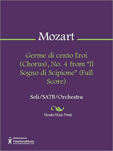 Germe di cento Eroi (Chorus), No. 4 from "Il Sogno di Scipione" (Full Score)