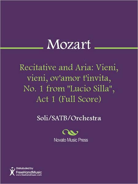 Recitative and Aria: Vieni, vieni, ov'amor t'invita, No. 1 from "Lucio Silla", Act 1 (Full Score)