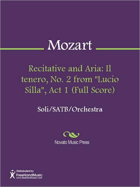 Recitative and Aria: Il tenero, No. 2 from "Lucio Silla", Act 1 (Full Score)