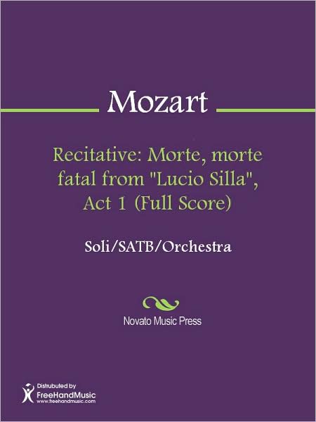 Recitative: Morte, morte fatal from "Lucio Silla", Act 1 (Full Score)