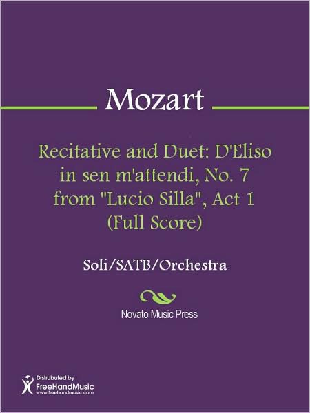 Recitative and Duet: D'Eliso in sen m'attendi, No. 7 from "Lucio Silla", Act 1 (Full Score)