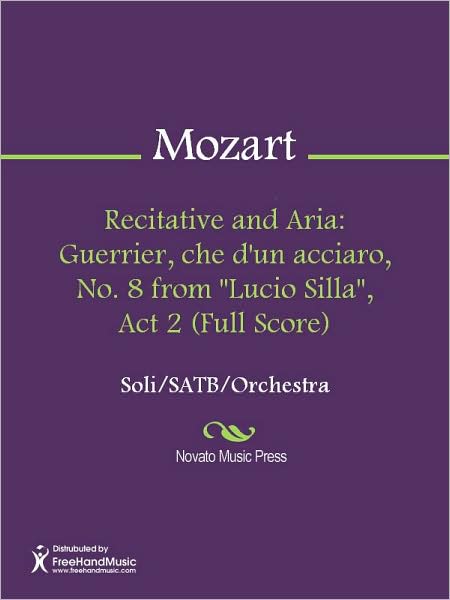 Recitative and Aria: Guerrier, che d'un acciaro, No. 8 from "Lucio Silla", Act 2 (Full Score)