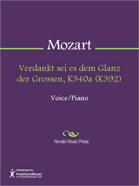Verdankt sei es dem Glanz der Grossen, K340a (K392)