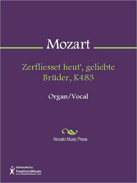 Zerfliesset heut', geliebte Bruder, K483