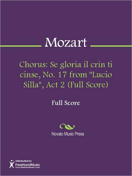 Chorus: Se gloria il crin ti cinse, No. 17 from "Lucio Silla", Act 2 (Full Score)