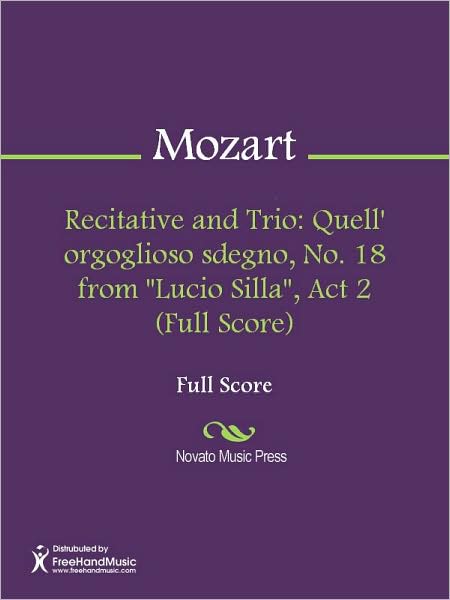 Recitative and Trio: Quell' orgoglioso sdegno, No. 18 from "Lucio Silla", Act 2 (Full Score)