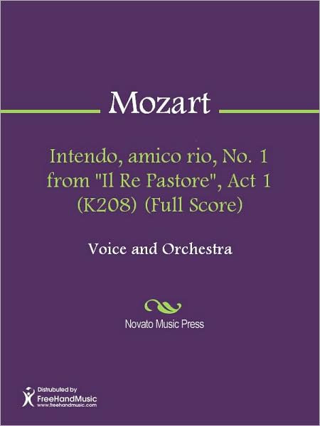 Intendo, amico rio, No. 1 from "Il Re Pastore", Act 1 (K208) (Full Score)