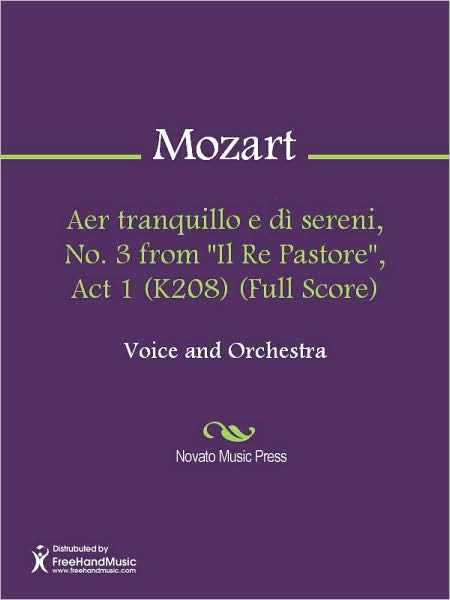 Aer tranquillo e di sereni, No. 3 from "Il Re Pastore", Act 1 (K208) (Full Score)