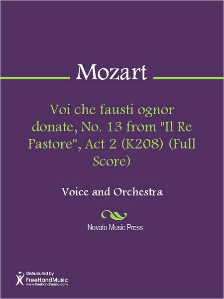 Voi che fausti ognor donate, No. 13 from "Il Re Pastore", Act 2 (K208) (Full Score)