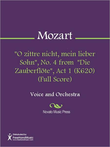 "O zittre nicht, mein lieber Sohn", No. 4 from "Die Zauberflote", Act 1 (K620) (Full Score)
