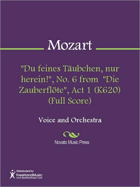 "Du feines Taubchen, nur herein!", No. 6 from "Die Zauberflote", Act 1 (K620) (Full Score)