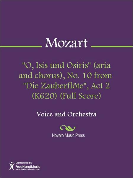 "O, Isis und Osiris" (aria and chorus), No. 10 from "Die Zauberflote", Act 2 (K620) (Full Score)