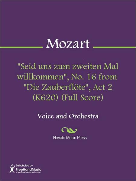 "Seid uns zum zweiten Mal willkommen", No. 16 from "Die Zauberflote", Act 2 (K620) (Full Score)