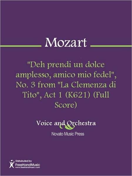"Deh prendi un dolce amplesso, amico mio fedel", No. 3 from "La Clemenza di Tito", Act 1 (K621) (Full Score)