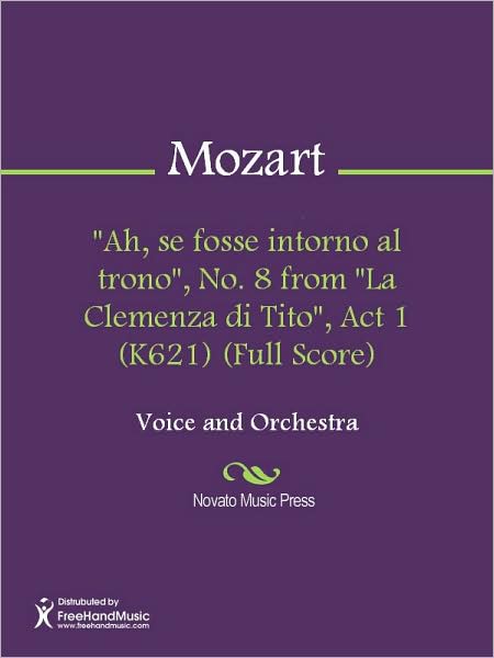 "Ah, se fosse intorno al trono", No. 8 from "La Clemenza di Tito", Act 1 (K621) (Full Score)