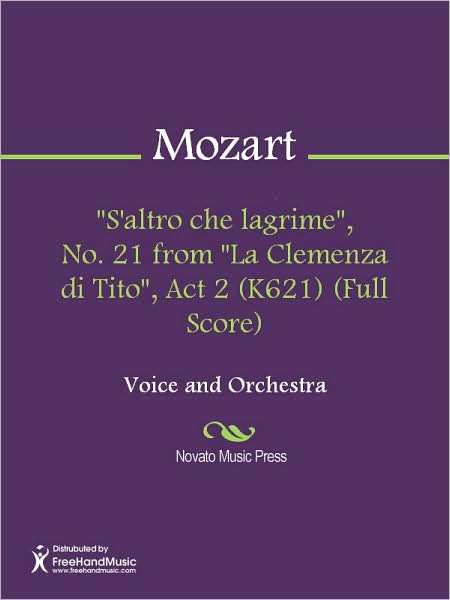 "S'altro che lagrime", No. 21 from "La Clemenza di Tito", Act 2 (K621) (Full Score)