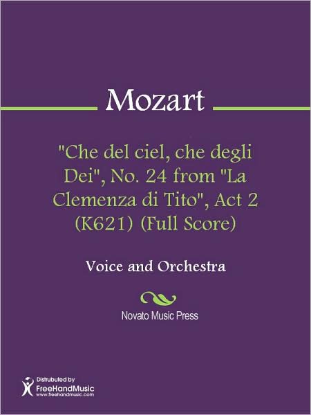 "Che del ciel, che degli Dei", No. 24 from "La Clemenza di Tito", Act 2 (K621) (Full Score)